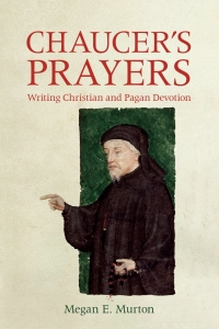 صورة الغلاف: Chaucer's Prayers 1st edition 9781843845591