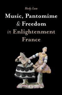 Imagen de portada: Music, Pantomime and Freedom in Enlightenment France 1st edition 9781783275601