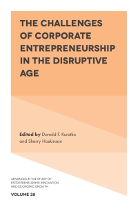 Cover image: The Challenges of Corporate Entrepreneurship in the Disruptive Age 9781787544444