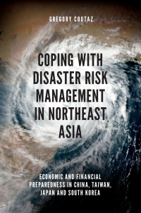 Cover image: Coping with Disaster Risk Management in Northeast Asia 9781787430945