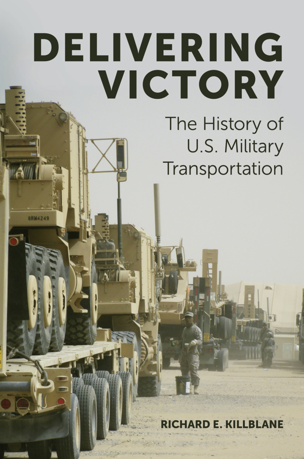 Delivering Victory The History of U.S. Military Transportation