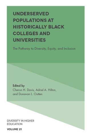 Cover image: Underserved Populations at Historically Black Colleges and Universities 9781787548411