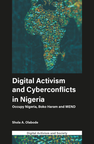 Cover image: Digital Activism and Cyberconflicts in Nigeria 9781787560154