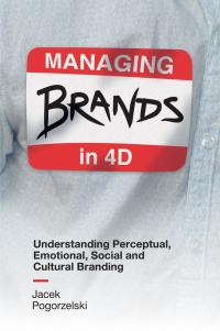 Cover image: Managing Brands in 4D 9781787561038