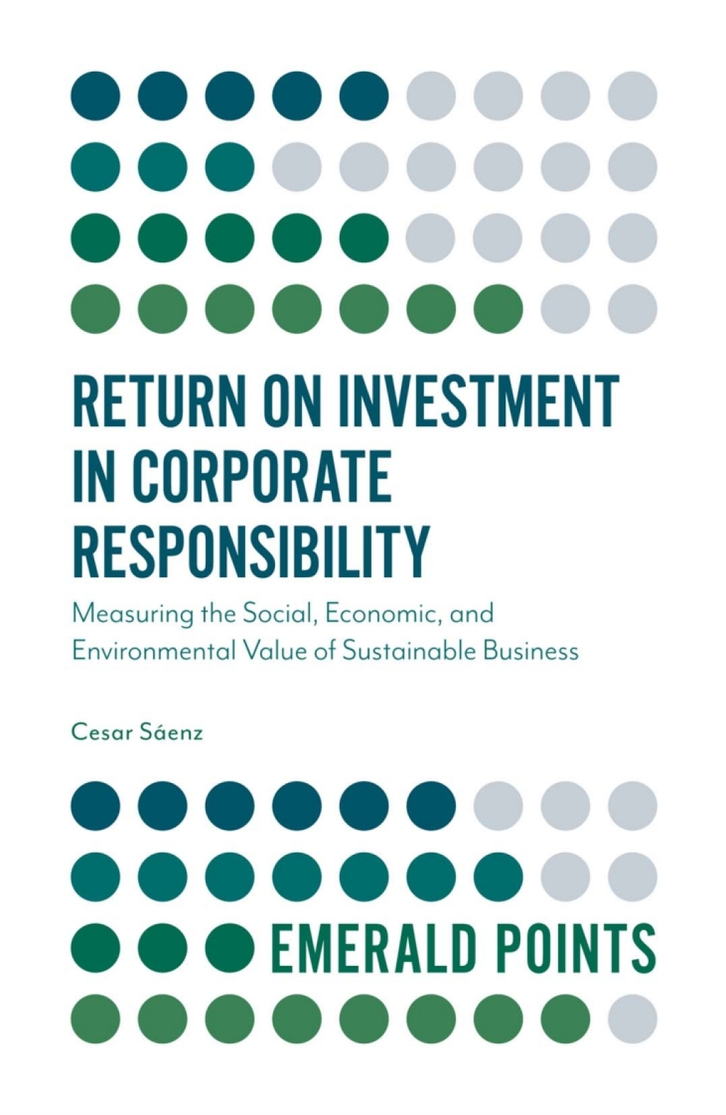 Return on Investment in Corporate Responsibility Measuring the Social, Economic, and Environmental Value of Sustainable Business