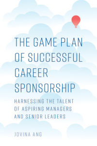 表紙画像: The Game Plan of Successful Career Sponsorship 9781787562967