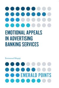 Cover image: Emotional Appeals in Advertising Banking Services 9781787563025