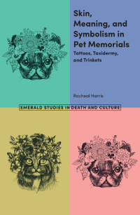Omslagafbeelding: Skin, Meaning, and Symbolism in Pet Memorials 9781787564220