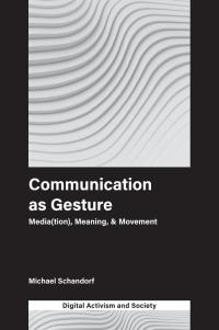 Imagen de portada: Communication as Gesture 9781787565166