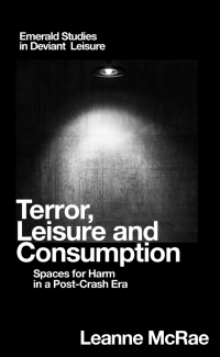 صورة الغلاف: Terror, Leisure and Consumption 9781787565265