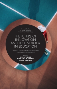 صورة الغلاف: The Future of Innovation and Technology in Education 9781787565562