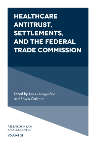 Cover image: Healthcare Antitrust, Settlements, and the Federal Trade Commission 9781787566002