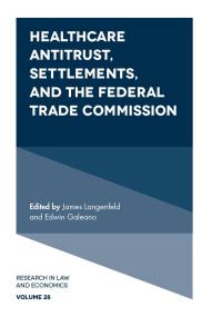 Cover image: Healthcare Antitrust, Settlements, and the Federal Trade Commission 9781787566002