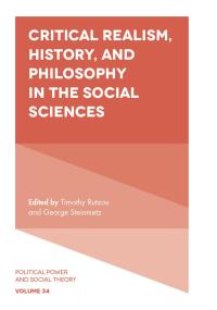Cover image: Critical Realism, History, and Philosophy in the Social Sciences 9781787566040