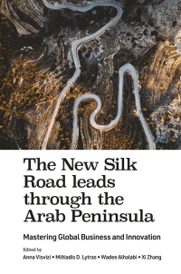 Cover image: The New Silk Road leads through the Arab Peninsula 9781787566804