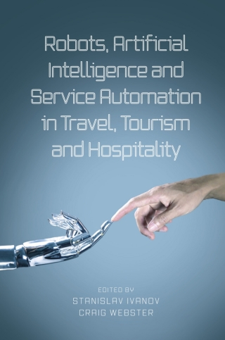 Cover image: Robots, Artificial Intelligence and Service Automation in Travel, Tourism and Hospitality 9781787566880