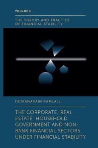 Cover image: The Corporate, Real Estate, Household, Government and Non-Bank Financial Sectors Under Financial Stability 9781787568389