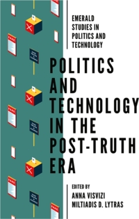 Imagen de portada: Politics and Technology in the Post-Truth Era 9781787569843