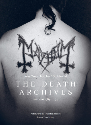 Cover image: The Death Archives: Mayhem 1984-94 9781787591523