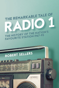 Omslagafbeelding: The Remarkable Tale of Radio 1 9781913172121