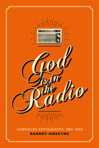 Imagen de portada: God Is in the Radio 9781913172381