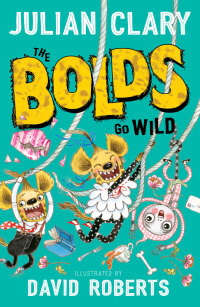 Imagen de portada: The Bolds Go Wild 9781783448418