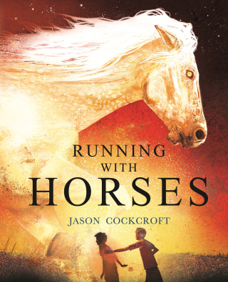 صورة الغلاف: Running with Horses 9781839133145