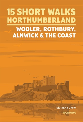 Cover image: 15 Short Walks in Northumberland: Wooler, Rothbury, Alnwick and the coast 9781786312013