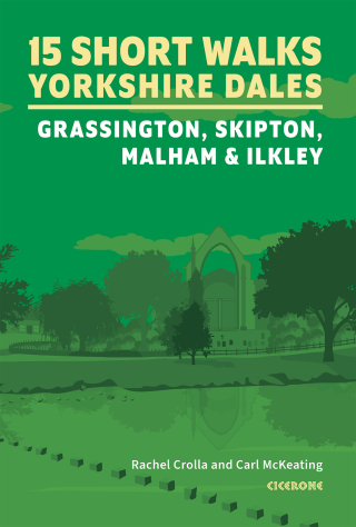 Cover image: 15 Short Walks in the Yorkshire Dales - Grassington, Skipton, Malham and Ilkley 9781786312327