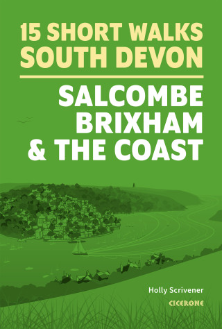 Cover image: 15 Short Walks in South Devon - Salcombe, Brixham and the coast 9781786312532