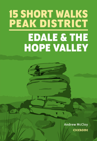 Imagen de portada: 15 Short Walks in the Peak District - Edale and the Hope Valley 9781786312587