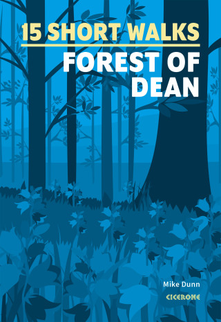 Cover image: 15 Short Walks in the Forest of Dean 9781786312884