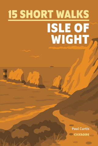 Cover image: 15 Short Walks on the Isle of Wight 9781786312556