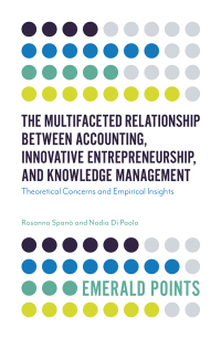 Imagen de portada: The Multifaceted Relationship Between Accounting, Innovative Entrepreneurship, and Knowledge Management 9781787690608