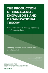 表紙画像: The Production of Managerial Knowledge and Organizational Theory 9781787691841