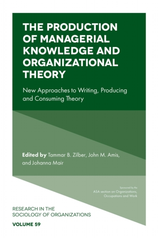 صورة الغلاف: The Production of Managerial Knowledge and Organizational Theory 9781787691841