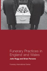 صورة الغلاف: Funerary Practices in England and Wales 9781787692268