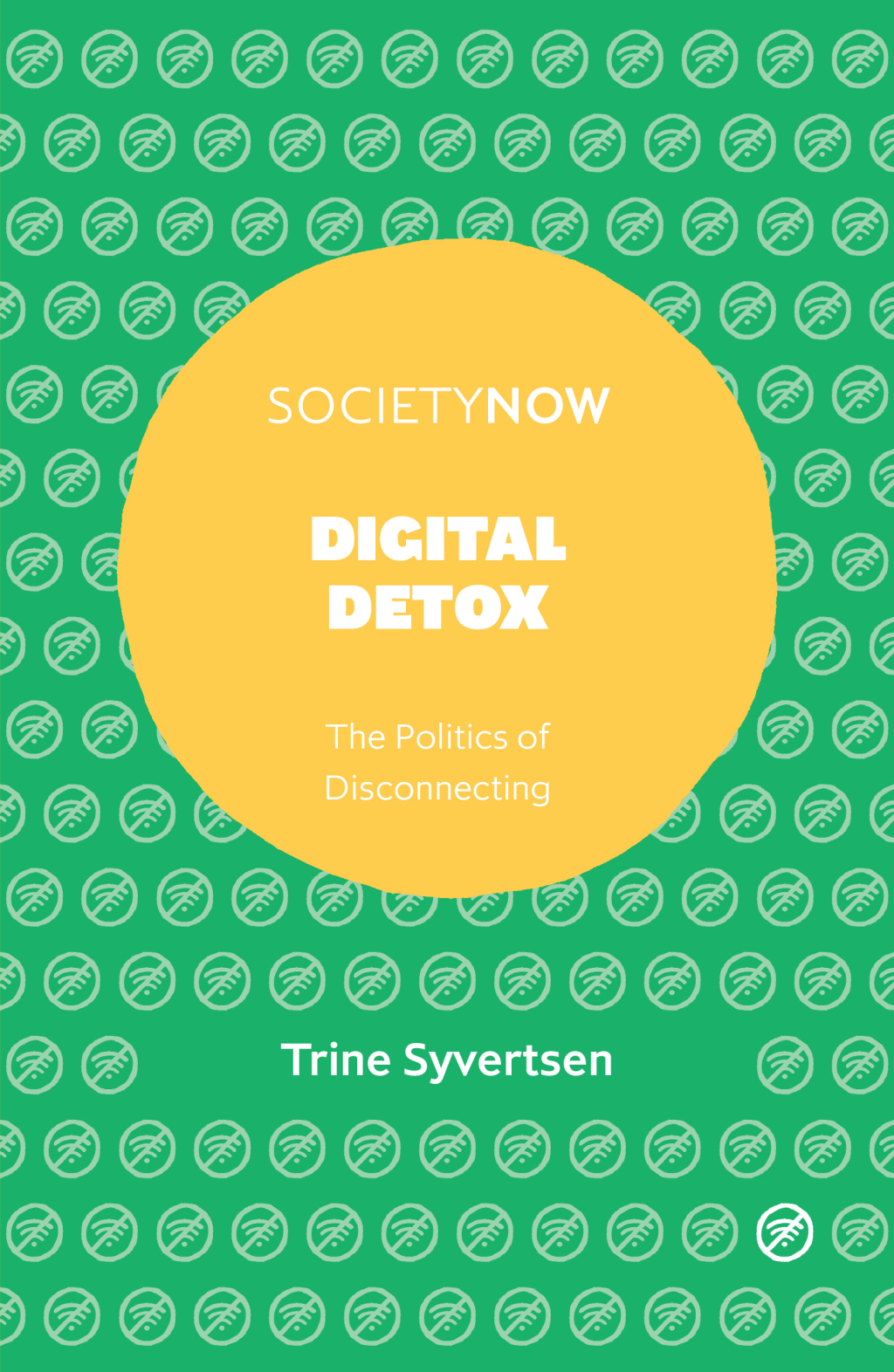Digital Detox The Politics of Disconnecting