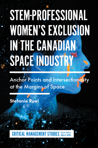Cover image: STEM-Professional Women's Exclusion in the Canadian Space Industry 9781787695702