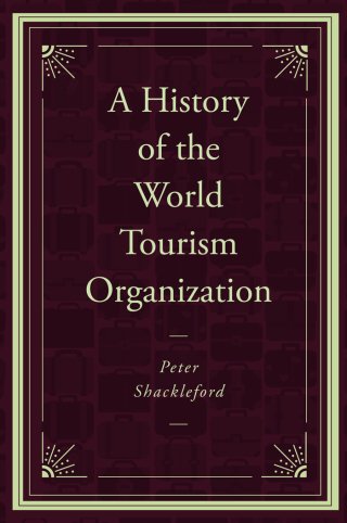 Immagine di copertina: A History of the World Tourism Organization 9781787697980