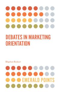 Cover image: Debates in Marketing Orientation 9781787698369