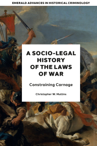 صورة الغلاف: A Socio-Legal History of the Laws of War 9781787698581