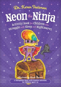 表紙画像: Neon the Ninja Activity Book for Children who Struggle with Sleep and Nightmares 9781785925504