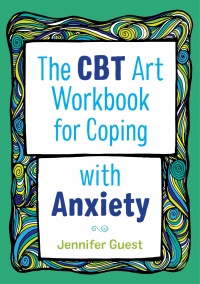 Omslagafbeelding: The CBT Art Workbook for Coping with Anxiety 9781787750128