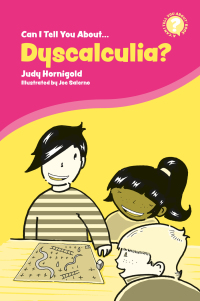 Cover image: Can I Tell You About Dyscalculia? 9781787750456