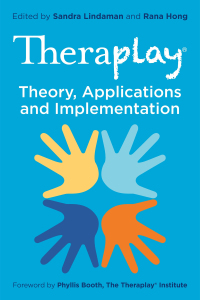表紙画像: Theraplay® – Theory, Applications and Implementation 1st edition 9781787750708