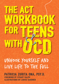 表紙画像: The ACT Workbook for Teens with OCD 9781787750838