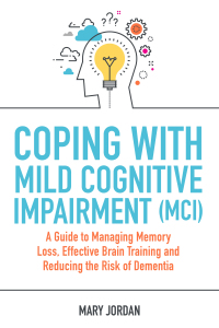 Cover image: Coping with Mild Cognitive Impairment (MCI) 9781787750906