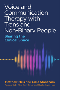 Imagen de portada: Voice and Communication Therapy with Trans and Non-Binary People 9781787751040