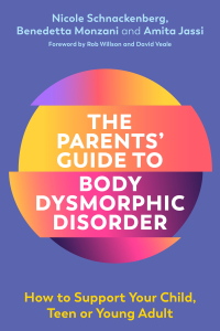 Omslagafbeelding: The Parents' Guide to Body Dysmorphic Disorder 9781787751132